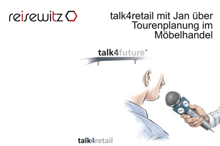 Talk4Retail mit Jan über Tourenplanung im Möbelhandel.
